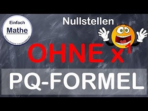 pq Formel ohne x | Beispiel und Ablauf | by einfach mathe!