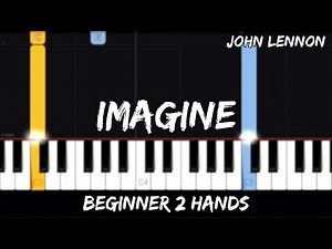 John Lennon - Imagine - Easy Beginner Piano Tutorial - For 2 Hands