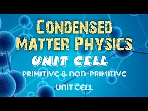 L2: Unit cell, primitive and Non primitive unit cell