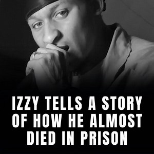 Rapper Izzy King Tells Story Of How He Almost Died In Prison