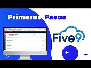 Primeros pasos: "Ponte en marcha: Dominando los ajustes de Five9"