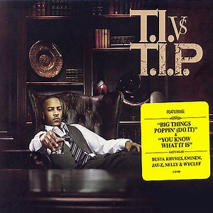 T.I. - T.I. Vs T.I.P.