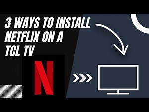 How to install NETFLIX on ANY TCL TV (3 different ways)