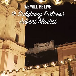 11K views · 942 reactions |  WE WILL BE LIVE  at the Advent Market at Salzburg Fortress this Friday! Tune in  | Salzburg.info | Facebook
