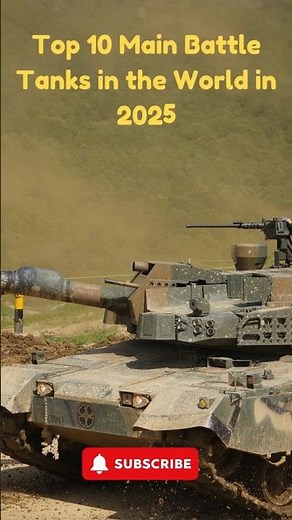 Top 10 Most Powerful Main Battle Tanks in the World 2025 | Military Facts & Technology