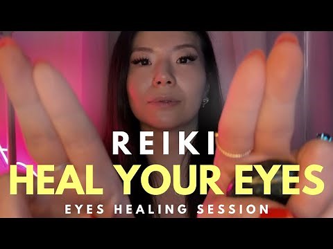 Reiki HEALING YOUR EYES | Perfectly Clear Vision | Dissolve Energetic Imbalances & Eye Diseases