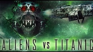 Чужие против Титаника (2017) \ Aliens vs. Titanic \ фантастика