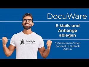 E-Mail und Anhänge ablegen und archivieren mit DocuWare | Connect to Outlook