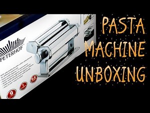 PETERHOF PASTA MACHINE UNBOXING AND REVIEW
