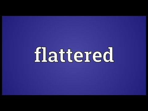 Flattered Meaning