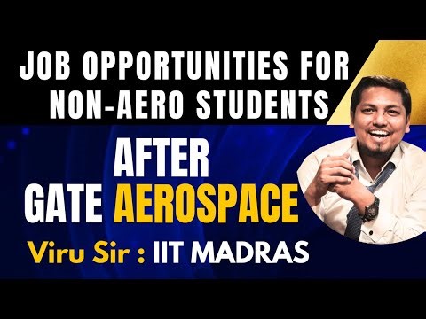 Job opportunities in Aerospace engineering for Non Aero people, CS EE CIVIL ME after GATE AEROSPACE