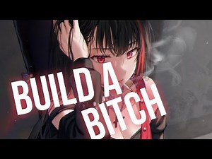 ❧nightcore - build a b*tch (1 hour)