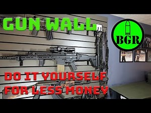 DIY Gun wall. A Much Less Expensive Option.