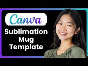 How To Use Canva For Sublimation Mug Template (Complete Guide)