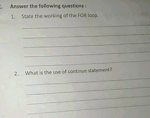 QuestionsState the working of the FOR loop.What is the use o... | Filo