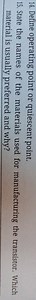 Define operating point or quiescent point.State the names of t... | Filo