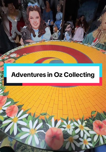 Biggest Adventures to Obtain My Wizard of Oz Collectibles