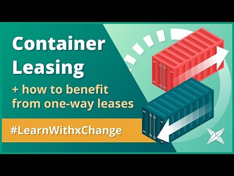 Container Leasing: different types + how to use one-way leases to your advantage