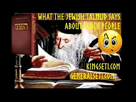 WHAT THE JEWISH TALMUD SAYS ABOUT BLACK PEOPLE!! #GeneralSeti #SaraSutenSeti