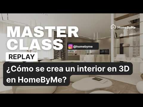 Masterclass Replay - Cómo empezar a diseñar interiores en 3D con HomeByMe | Tutorial desde cero 2026