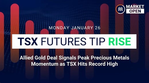 Market Open: Allied Gold Deal Signals Peak Precious Metals Momentum as TSX Hits Record High | Stockhouse