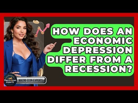 How Does An Economic Depression Differ From A Recession? - Macroecon Experts