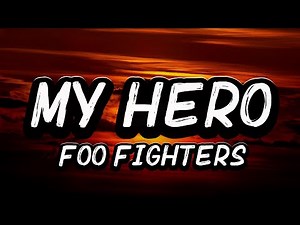 Foo Fighters | My Hero | Lyrics