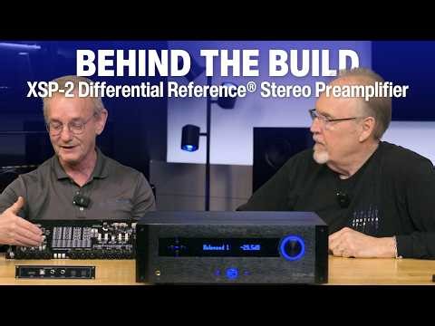 Behind the Build: XSP-2 Differential Reference Stereo Preamplifier