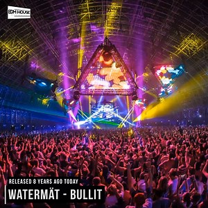 4.7K views · 602 reactions | 8 years ago today, Watermät released 'Bullit'! | EDMHouseNetwork | Facebook