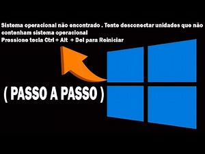 ( RESOLVIDO ) SISTEMA OPERACIONAL NÃO ENCONTRADO