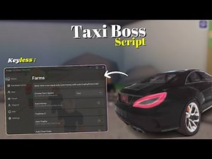 *NEW* Taxi Boss Script [ Pastebin 2025 ] Keyless