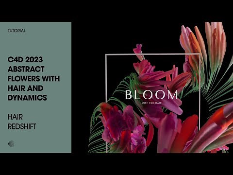 C4D 2023 Tutorial: Abstract Flowers with Hair, Dynamics and Redshift
