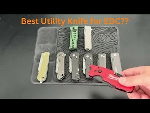 The Best Utility knife for EDC??