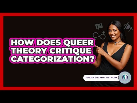 How Does Queer Theory Critique Categorization?