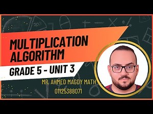 Grade 5 Math: Mastering Multiplication with the Algorithm | Lessons 3 & 4 | Mr. Ahmed Magdy