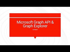 46. Microsoft Graph API & Graph Explorer