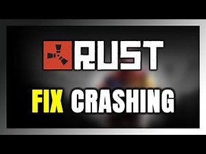 How to FIX Rust Crashing