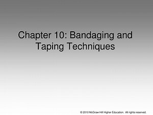 Chapter 10: Bandaging and Taping Techniques - SlideServe