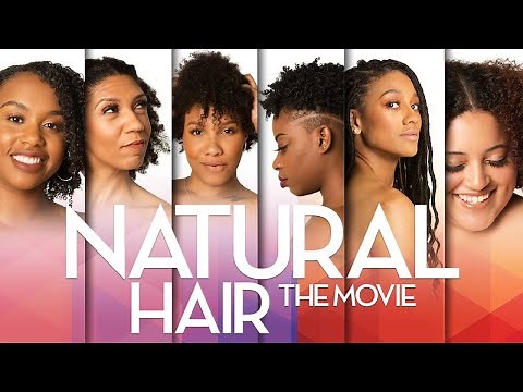 Natural Hair The Movie | Explore The Struggle of Hair Identity Among Some Black Women