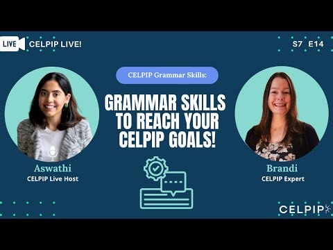 CELPIP Live! Grammar Skills to Reach Your CELPIP Goals - S7E14