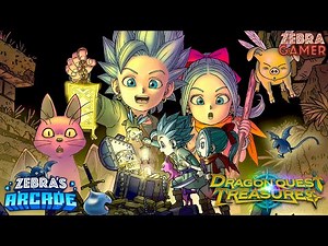 Dragon Quest Treasures Gameplay - Zebra's Arcade!
