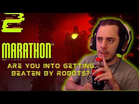 MARATHON - ARE YOU INTO GETTING BEATEN BY ROBOTS? (LET'S PLAY: PART 2)