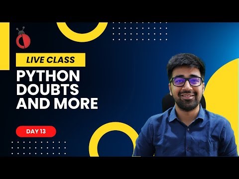 [Live] DAY 13 - Python Doubts and more | 14+ days live classes