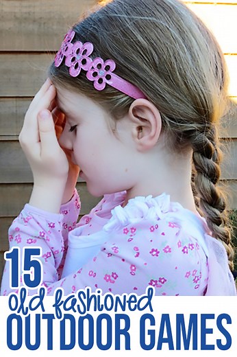 15 Good, Old Fashioned Outdoor Games for Kids Today