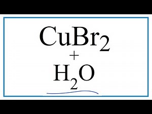 How to write the equation for CuBr2 + H2O