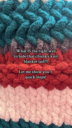 Chunky Knit Blanket: How to Hide Your Tail Seamlessly