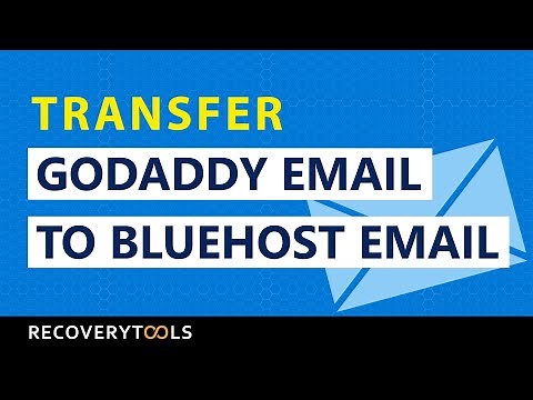 How to Transfer Email from GoDaddy to BlueHost ?