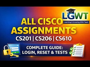 CS201 / CS206 / CS610 Cisco Assignments Complete Guide | Login, Password Reset & Test Solution (VU)