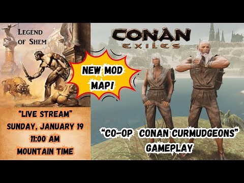 Conan Exiles - Legends of Shem mod map - Episode 1 with the "Conan Curmudgeons"