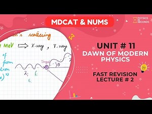 #MDCAT Physics Unit#11 Modern Physics Fast Revision Lecture#2